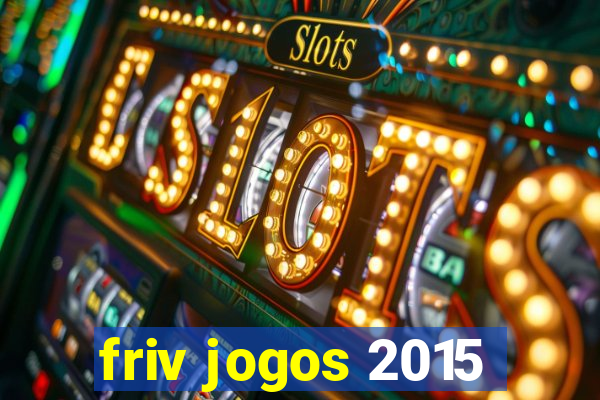 friv jogos 2015